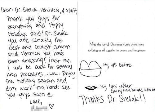 Dear Dr. Svehlak, Veronica and staff, Thank you guys for everything and happy Holidays 2015!
